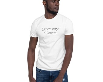 Occupy Mars Unisex T-Shirt, Elon Musk T shirt, Space X, Occupy Mars Tee, Gift for Dad