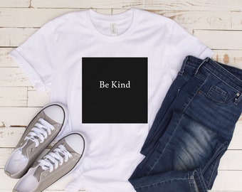Camisa Be Kind, camisa inspiradora, camisa de vibraciones positivas, camiseta con cita de positividad, camisa de dama, camisa de mujer, camiseta Be Kind