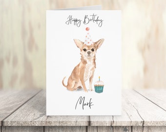 Personalised Chihuahua - dog Birthday card -dog lovers card dog owner card, dog lover card dog owner card Cute dog card
