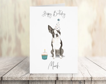 Personalised Boston Terrier - dog Birthday card -dog lovers card dog owner card, dog lover card dog owner card Cute dog card