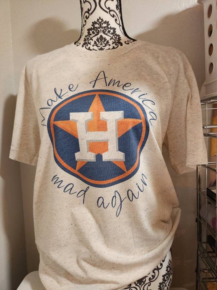 Make America Mad Again Funny Houston Astros Shirt, Houston Astros Clothing  - Bring Your Ideas, Thoughts And Imaginations Into Reality Today