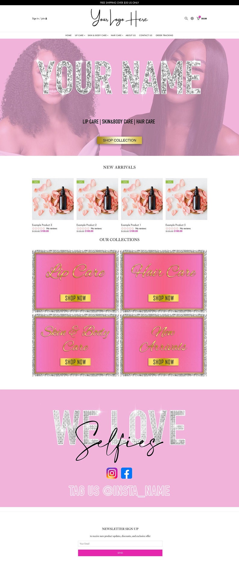 May include: A pink and white e-commerce website design featuring beauty products. The header includes the text "Your Logo Here" and navigation links. The site promotes lip care, skin and body care, and hair care products. The text "WE LOVE Selfies" is also displayed.