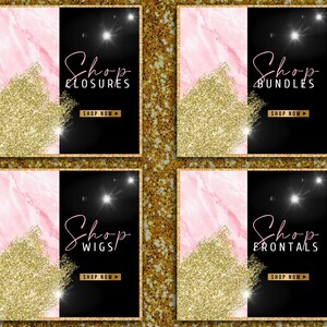 May include: Four square graphics with a gold glitter and pink marble design. Each graphic has a black background with white text that reads "Shop Closures", "Shop Bundles", "Shop Wigs", and "Shop Frontals". Each graphic has a "Shop Now" button.