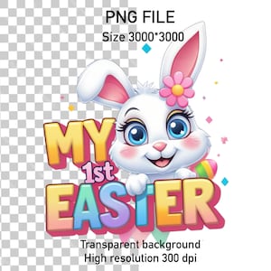 My 1st Easter PNG,First Easter Clipart,Baby Easter Sublimation,Easter Bunny PNG,Cute Easter Design,Easter Shirt Design, Printable Easter