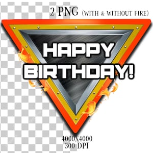 Alles Gute zum Geburtstag Monstertruck-Zeichen, alles Gute zum Geburtstag PNG-Datei - Dreieck Feuer, Monster Truck Logo, Monstertruck-Geburtstagsdeko, Sublimationsdesign