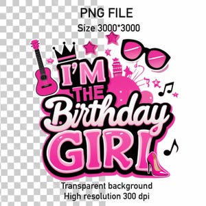 I’m the Birthday Girl PNG,Retro Birthday Girl,Princess Birthday PNG,Birthday Girl Clipart, Girls Birthday Shirt Design,Birthday Party Design