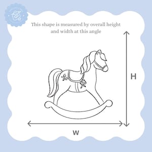 May include: Line drawing of a rocking horse with the text "This shape is measured by overall height and width at this angle." The height and width are indicated by arrows labeled "H" and "W".