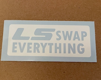LS SWAP EVERYTHING Vinyl decal sticker