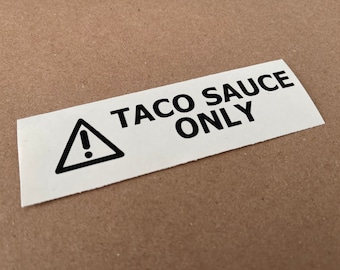 Taco Sauce Only Decal