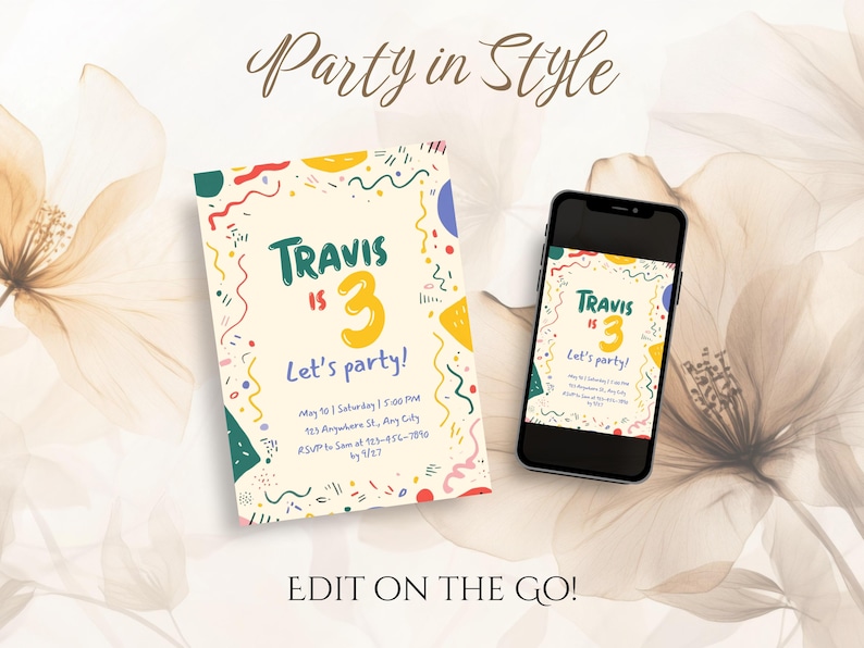May include: An invitation for a third birthday party, featuring the name "Travis" and the number "3" in a playful design. The invitation is shown on a printed card and a smartphone, with the text "Party in Style" and "Edit on the Go!"