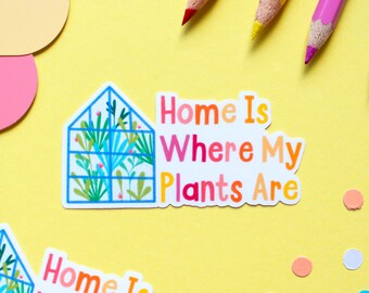 Plant Sticker - Home is Where my Plants Are | House Plant, Botanical Sticker | Laptop Sticker | Journaling, Planner, Plant Lover Gift