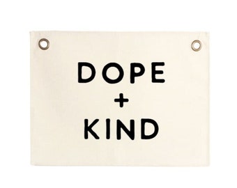 Dope and Kind Banner / Canvas Wall Flag / Wall Art for Nursery / Modern Kids Room Decor / Kids Banner / Canvas Banner / Hippie / Retro