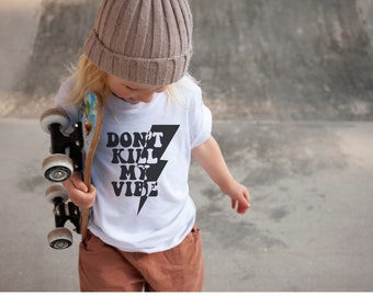 Don't Kill My Vibe Tee / Minimalist Tee / Toddler Clothes / Toddler Girl Clothes / Toddler Boy Clothes / 6 12 18 24 2t 3t 4t / Skater