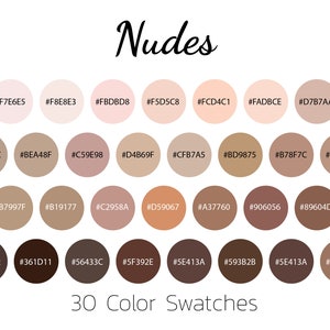 May include: A color palette titled "Nudes" featuring 30 circular color swatches in various shades of beige, brown, and pink. Each swatch includes a hexadecimal color code. The text "30 Color Swatches" is at the bottom.