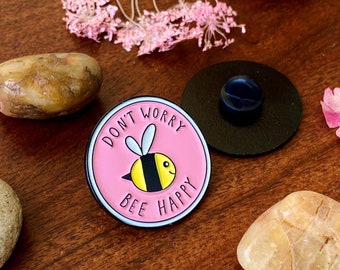 Cute Bee Pin | "Don't worry Bee happy" Enamel Pin " | Cute Puns | Bee Badge | Pink Pin