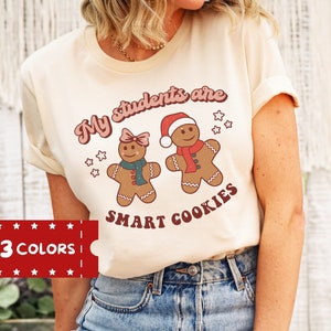 Christmas Teacher Gingerbread Shirt, My Students Are Smart Cookies Tee, Retro Winter Holiday T-Shirt, Funny Christmas Teacher Gift