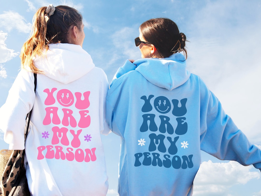 You Are My Person Hoodie, Best Friend Matching Hoodies for Couple