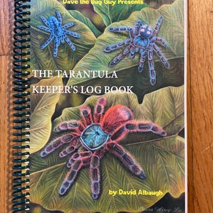 The Tarantula Keeper's Log Book by David Albaugh  NEW TARANTULA BOOK!