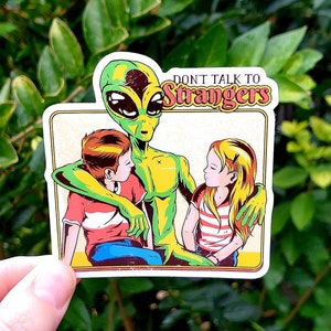 Alien Sticker, Don't Talk To Strangers Sticker, Retro Sticker, Vintage Sticker, Funny Sticker, Alien, Aliens, Stickers, Laptop Sticker