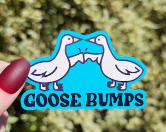 Goose Bump Sticker, Funny Sticker, Stickers, Animal Sticker, Laptop Sticker, Water Bottle Sticker, Pun Sticker, Goose Sticker, Silly Goose