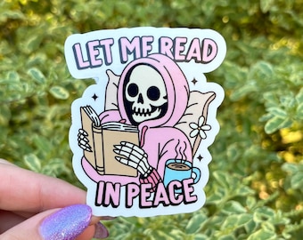 Let Me Read In Peace Sticker, Reading Sticker, Book Sticker, Skeleton Sticker, Water Bottle Sticker, Decal, Stickers, Funny Sticker, Reading