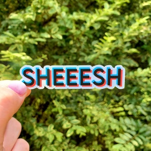 Holographic SHEEESH sticker, sheeesh sticker, holographic sheesh sticker, tiktok sticker, holo sticker, holographic sticker, tiktok sheesh