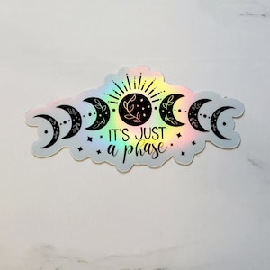 Holographic It's Just a Phase Moon Sticker, Holo Moon Sticker, Magic Moon Sticker, Holo Sticker, Moon Sticker, Mystic Sticker, Magic Sticker