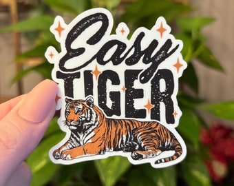 Easy Tiger Sticker, Tiger Sticker, Funny Sticker, Water Bottle Sticker, Laptop Sticker, Phone Sticker, Decals, Gifts, Stickers