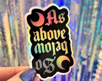 Holographic As Above So Below Sticker, Gothic Sticker, Water Bottle and Laptop Decal, Life and Balance Sticker, Witchy Moon Decal