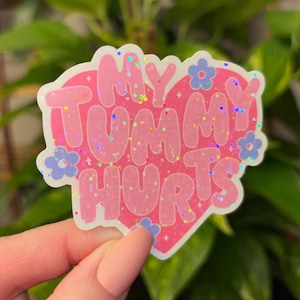 Glitter My Tummy Hurts Sticker, Tummy Ache Sticker, Funny Sticker, Stomach Ache Sticker, Water Bottle Sticker, Laptop Sticker, Decal