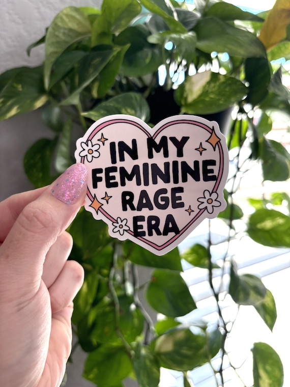In My Feminine Rage Era, Women's Rights Sticker, Pro Choice Sticker, Funny Sticker, Water Bottle Sticker, Laptop Sticker, Decals, Gifts
