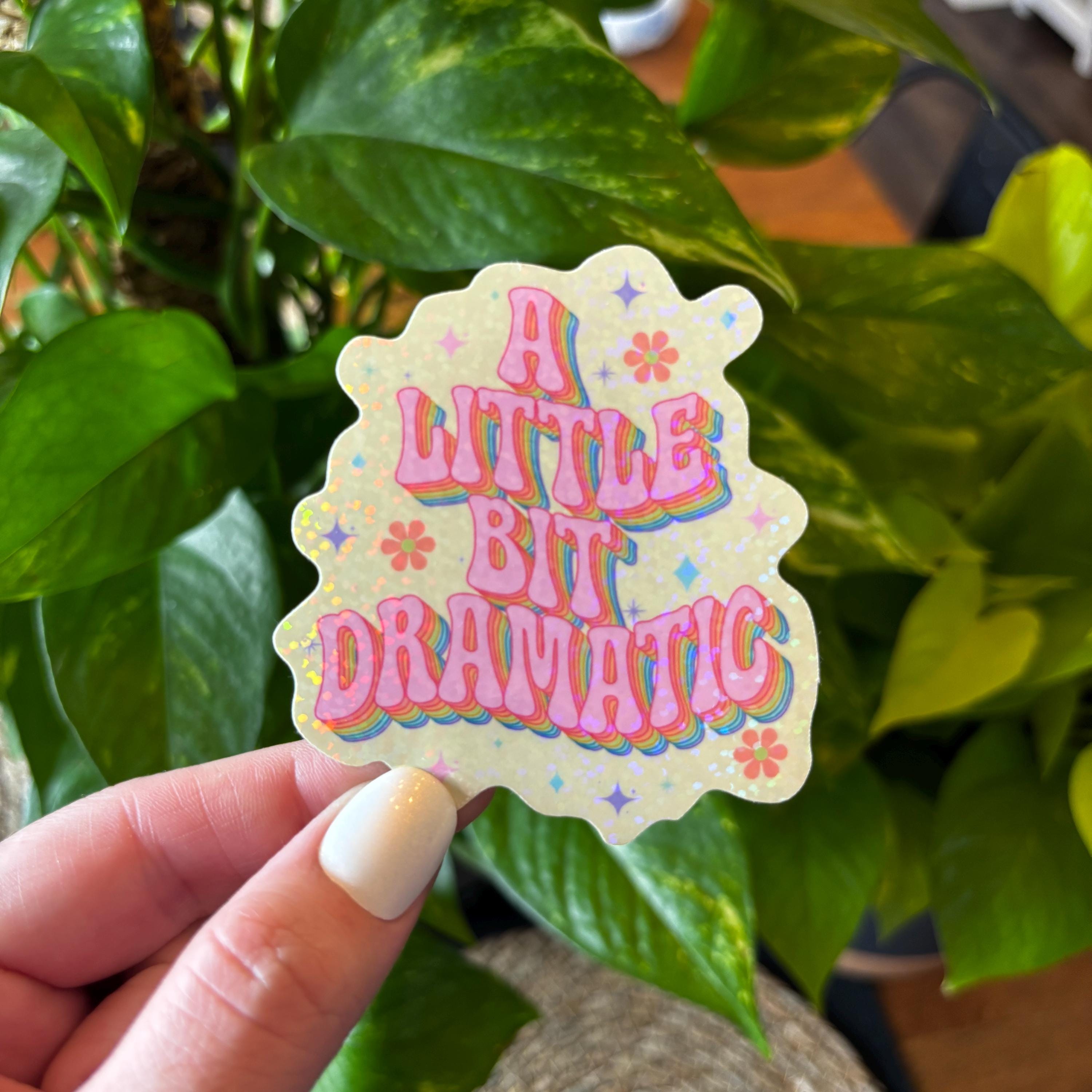 Glitter A Little Bit Dramatic Sticker, Funny Sticker, Drama Queen ...