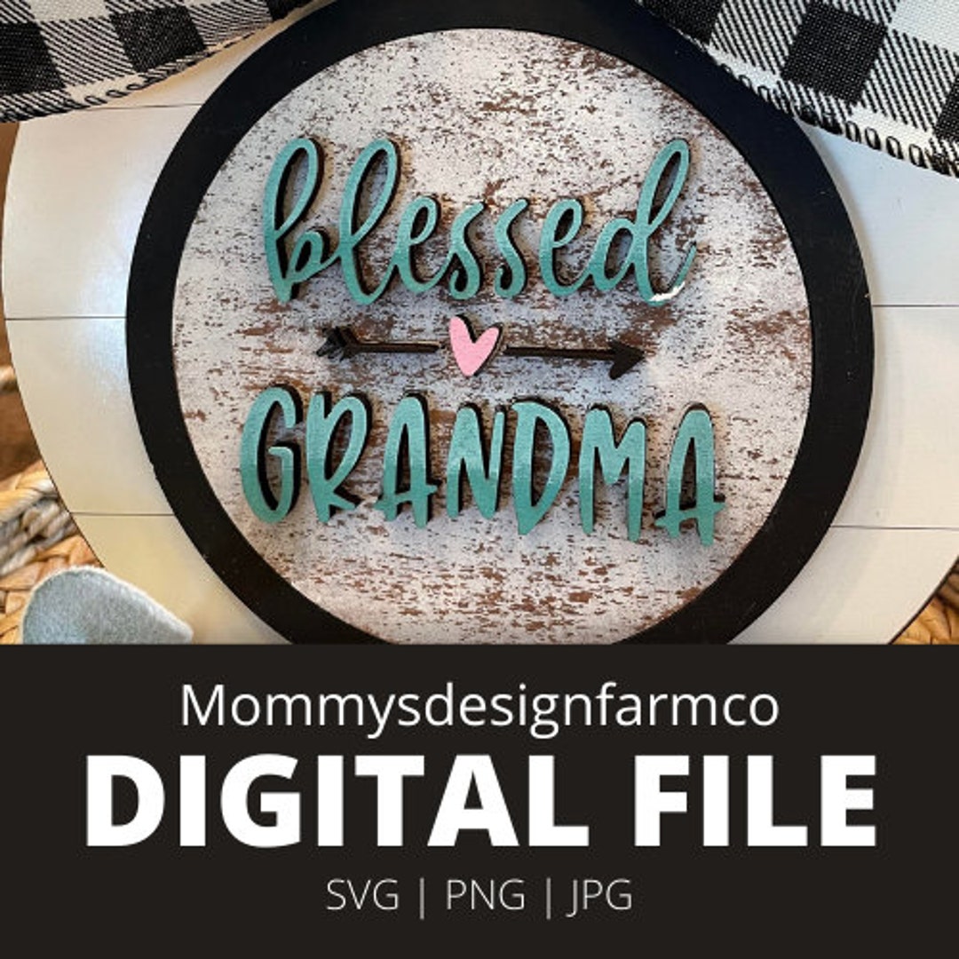 Blessed Grandma Insert SVG | Blessed Grandma SVG File | Blessed Grandma ...