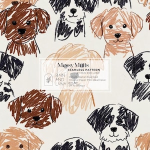 May include: A seamless pattern of sketched dog faces in brown, black, and tan on a white backdrop. The text "Messy Mutts" and other details are displayed in a white rectangle. The pattern is by Rain and Luna.