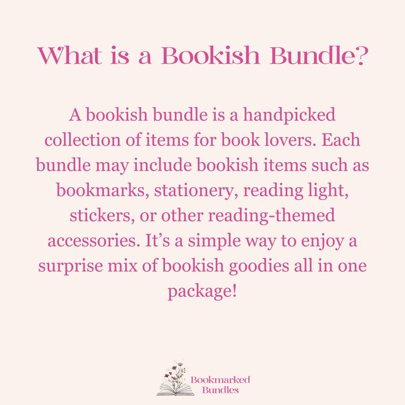 May include: A light beige graphic with the text "What is a Bookish Bundle?" in a pink script. The text explains that a bookish bundle is a collection of items for book lovers, including bookmarks and stickers.