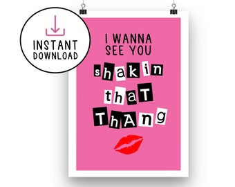Mean Girls Party Sign - Shakin That Thang | Instant Download | Funny Printable Sign | Mean Girls Party Decorations | 30th Birthday | Hen Do