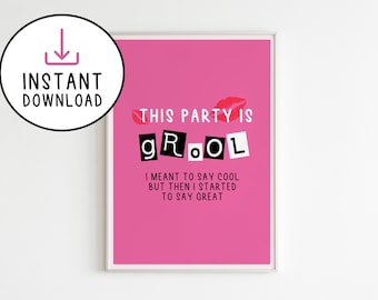 Mean Girls Party Sign - This Party is Grool | Instant Download | Funny Printable Sign | Mean Girls Party Decorations | Birthday | Hen Do