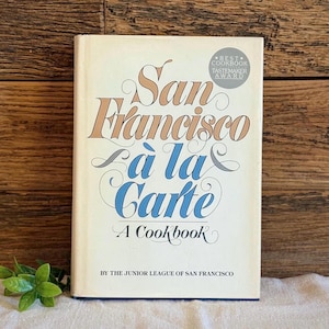 Vintage Cook Book, San Francisco á la Carte, Junior League, COLLECTIBLE, 1979, Culinary, French Cuisine, Foodie, Cooking, Recipes, Chef