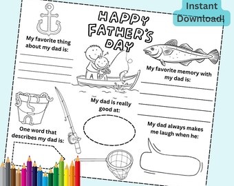 May include: Black and white Father's Day coloring page with the text "Happy Father's Day." Includes illustrations of fishing, a boat, a fish, and fill-in-the-blank prompts about dad.