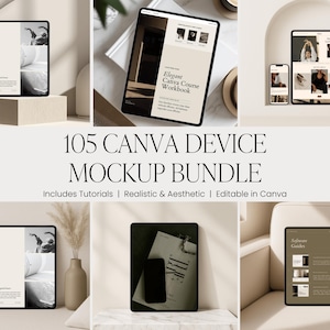 May include: A digital collection titled 105 Canva Device Mockup Bundle featuring various tablets and smartphones displaying editable templates, course workbooks, and software guides in a neutral color palette with soft lighting and shadows.