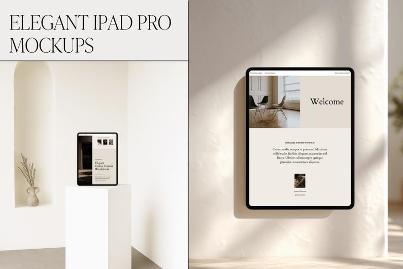 May include: Elegant iPad Pro mockups. The image shows two iPads, one on a white pedestal and another mounted on a wall. The screens display a website with the word "Welcome" and other text. The background is a neutral color.