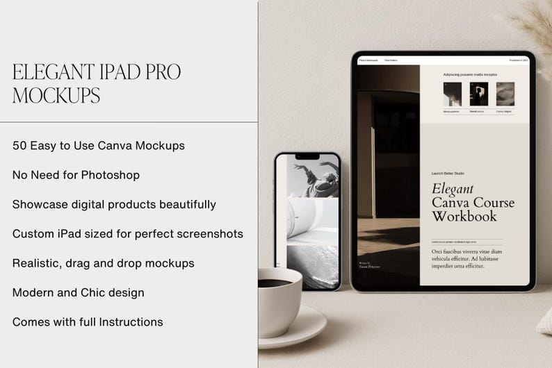 May include: An iPad Pro mockup with the text "Elegant Canva Course Workbook" on the screen. A smartphone and a cup of coffee are also visible. The image also includes the text "50 Easy to Use Canva Mockups".