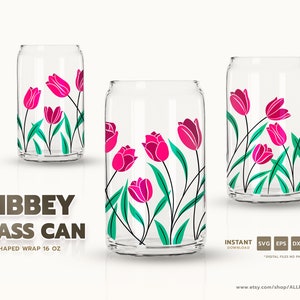 Tulip Flowers LIBBEY GLASS CAN | Beer Glass 16 Oz | Cup Wrap | Svg ...