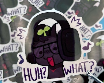 HUH? WHAT? Vinyl Sticker