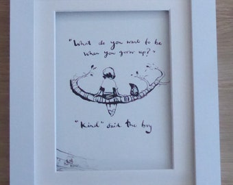 What Do You Want To Be When You Grow Up  - Charlie Mackesy - The Boy The Mole The Fox and The Horse -Choice of Frame Colour