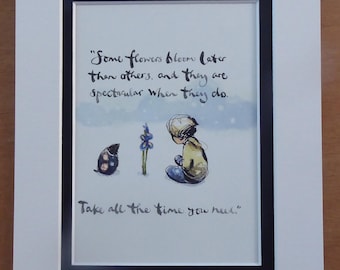 Some Flowers Bloom Later than others - Charlie Mackesy - From Always Remember-the Boy The Mole The Fox and The Horse