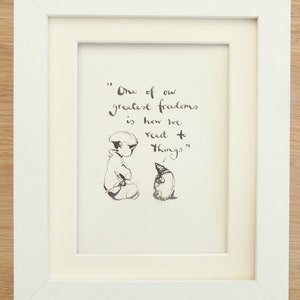One of Our Greatest Freedoms Is How We React  - Charlie Mackesy Book Print -The Boy The Mole The Fox and The Horse -Choice of Frame Colour