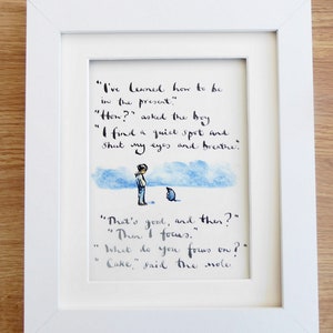 I&#39;ve Learn To Be In The Present - Charlie Mackesy Book Print -The Boy The Mole The Fox and The Horse -Choice of Frame Colour