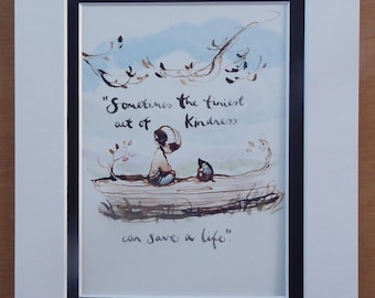 Sometimes The Tiniest Act Of Kindness Can Save A LIfe - Charlie Mackesy - From Always Remember-the Boy The Mole The Fox and The Horse