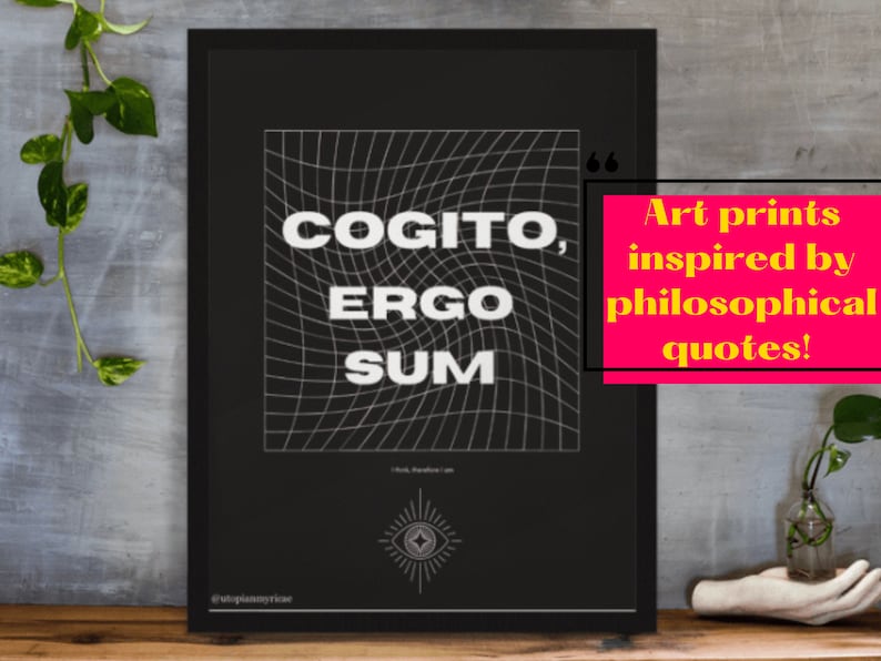 Cogito Ergo Sum Descartes Philosophy Inspiration Quote Art Print